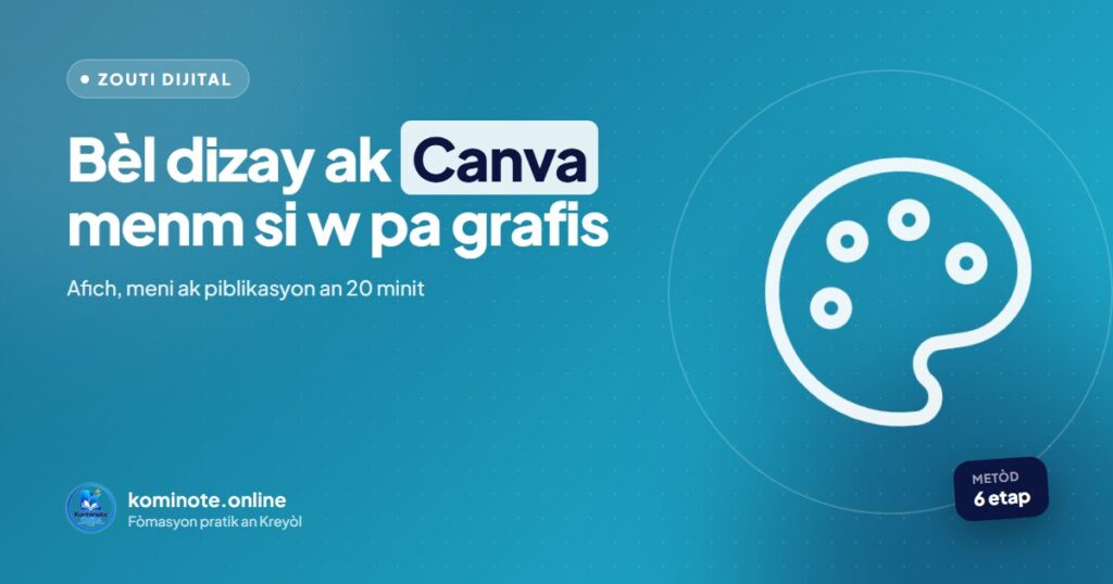 Canva: kijan pou w fè bèl dizay menm si w pa grafis (6 etap)