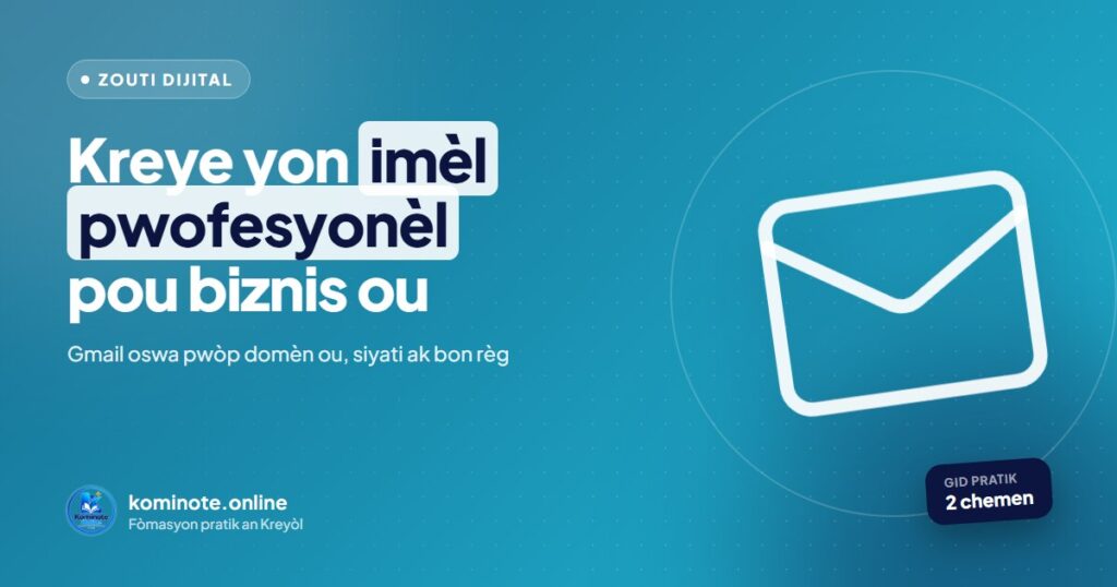 Imèl pwofesyonèl: kijan pou w kreye youn pou biznis ou (2 chemen)