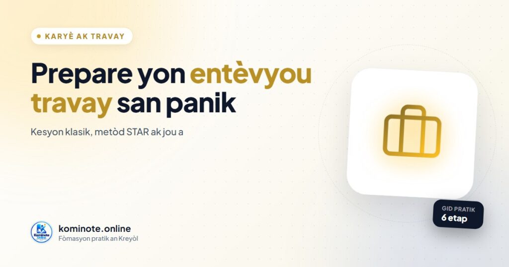 Entèvyou travay: kijan pou w prepare l etap pa etap (6 etap)