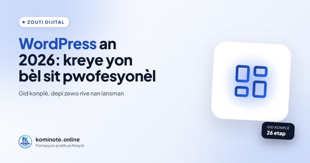 WordPress 2026: Kijan pou Kreye yon Bèl Sit Pwofesyonèl