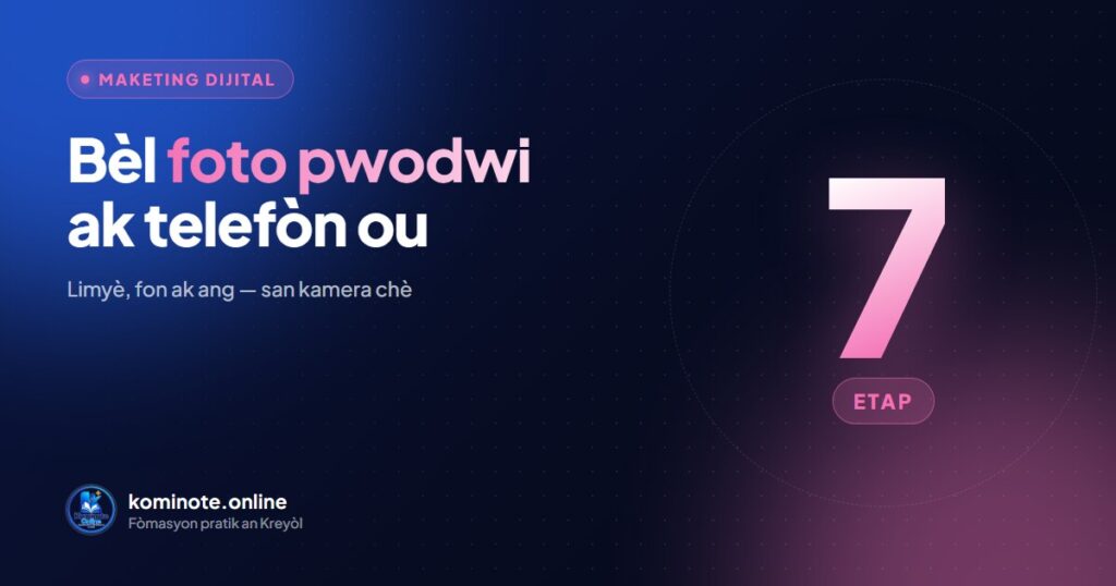 Foto pwodwi ak telefòn: 7 etap pou bèl foto