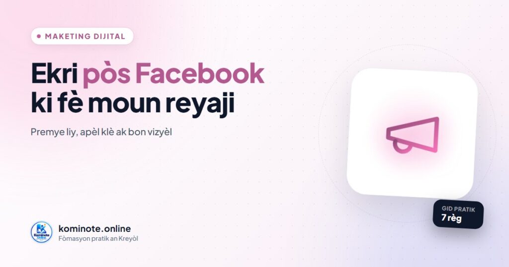 Pòs Facebook ki fè moun reyaji: 7 règ pou w ekri yo