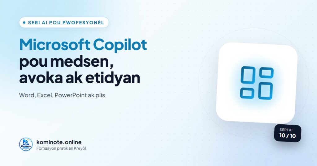 Microsoft Copilot: Gid konplè pou medsen, avoka, etidyan ak chèchè