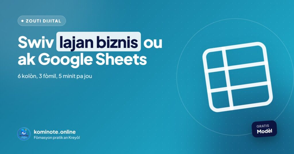 Google Sheets: kijan pou w swiv lajan biznis ou (4 etap)